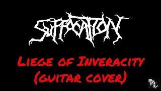 SUFFOCATION  LIEGE OF INVERACITY GUITAR COVER  Julian Gonzalez [upl. by Eidod]