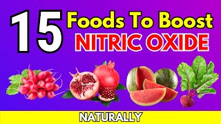 15 Foods To Boost Nitric Oxide Levels Naturally [upl. by Damita]