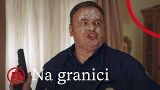 Na granici  ep 54  Tomo naganja Nediljka [upl. by Sirod]