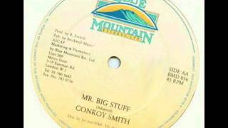 Conroy Smith  Mr Big Stuff [upl. by Ahtamas]