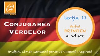 Lecția 11  Conjugarea Verbului BRINGEN  a aduce  cu Traducere  Lecții de Conjugare în Germană [upl. by Hube328]