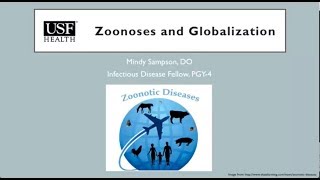 Zoonoses and Globalization  Mindy Sampson DO [upl. by Nylegna156]