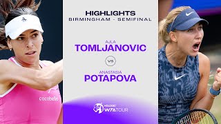 Ajla Tomljanovic vs Anastasia Potapova  2024 Birmingham Semifinal  WTA Match Highlights [upl. by Macnair17]