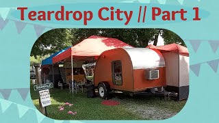 2022 Tearjerkers Teardrop Trailer Rally  Teardrop City  Part 1 [upl. by Nahsab]