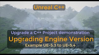 Upgrading an Unreal Engine Cpp project  Upgrading 53 to 54  UE C Tutorial [upl. by Htir247]