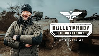 BULLETPROOF  DIE CHALLENGE  Official Trailer [upl. by Dorcea]