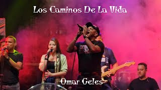 Los Caminos De La Vida  Omar Geles [upl. by Akilat]