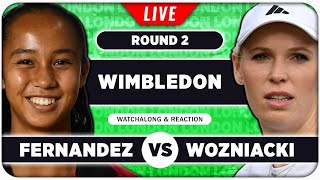 FERNANDEZ vs WOZNIACKI • Wimbledon 2024 • LIVE Tennis Talk Watchalong [upl. by Tlok]