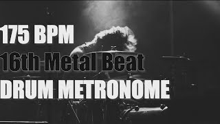 16th METAL Beat  Drum Metronome Loop  175 BPM [upl. by Warren915]