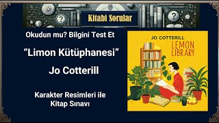 Limon Kütüphanesi  Jo Cotterill Bilgi Soruları Karakter Tanıtımı [upl. by Cecelia]