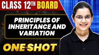 PRINCIPLES OF INHERITANCE AND VARIATION in 1 Shot All Theory amp PYQs Covered  Class 12 Boards NCERT [upl. by Prudie]