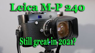 Leica MP 240 Still Great in 2021 [upl. by Meensat523]