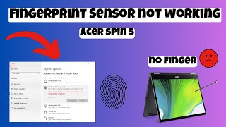 Fingerprint Sensor Not Working Problem Fix Acer Spin 5 easy Fix [upl. by Avrom]