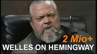 Orson Welles on Ernest Hemingway [upl. by Gittel]