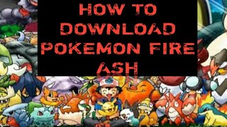 HOW TO DOWNLOAD POKEMON FIRE ASH [upl. by Nies]