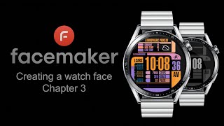 Creating a Watch Face  Chapter 3 [upl. by Lazaruk189]