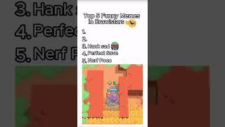 Top 5 funny memes in brawl stars 😂🤣memes brawlstars viral [upl. by Reppiks]