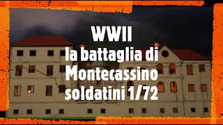 WWII  Battaglia di Montecassino Soldatini 172 Battle of Cassino Toy soldiers 172 Part 14 [upl. by Eemaj416]