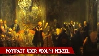 Adolph Menzel  Chronist mit Stift und Pinsel [upl. by Wiese736]