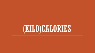 Kilocalories Calories [upl. by Aivirt]