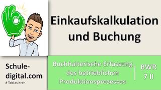 BwR 7 II  Einkaufskalkulation und Buchung  Lehrplan plus [upl. by Llertnov804]