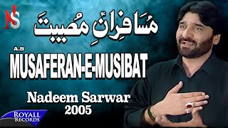 Nadeem Sarwar  Musaferan e Musibat  2005 [upl. by Hasheem]