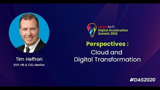 DAS2020  Cloud and Digital Transformation by Tim Heffron CIO Meritor  SuneraTech [upl. by Erida]