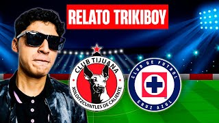 🔴 XOLOS 30 CRUZ AZUL RELATO ÉPICO TRIKIBOY [upl. by Adnyleb]