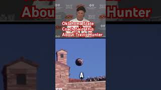 Oklahoma Coach Said about Travishunter fyp highlights collegefootball oklahomastatefootball [upl. by Emyam]