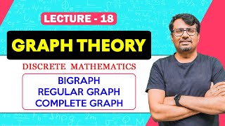 Graph Theory  Types of Graph  Bigraph Regular Graph Complete Graph  Discrete Mathematics [upl. by Syl]