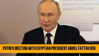 Putins meeting with Egyptian President Abdel Fattah Sisi [upl. by Micheil]