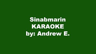 Andrew E Sinabmarin Karaoke [upl. by Schecter]