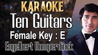 Ten Guitars Karaoke Engelbert Humperdinck Female Key E [upl. by Varien795]