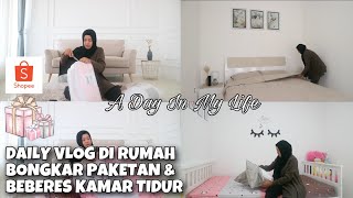 DAILY VLOG DI RUMAH  UNBOXING PAKETAN amp BEBERES KAMAR TIDUR [upl. by Eceinal865]