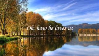 David Crowder Band How He Loves with Lyrics [upl. by Oiratnom648]