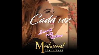 Montserrat Fernández  cada vez Lyric Video [upl. by Sillek]