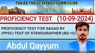 PROFICIENCY TEST FOR SampGAD 10092024 BYPPSC TEST OF STENOGRAPHER BS15 [upl. by Gudren368]