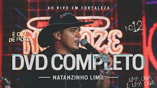 Natanzinho Lima  DVD Completo  No Doze [upl. by Arikahs96]