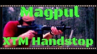 Magpul XTM Handstop Kit Review HD [upl. by Nivak511]