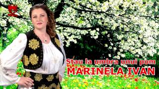 Marinela Ivan  Stau la umbra unui pom [upl. by Ecyla884]