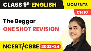 The Beggar  One Shot Revision  Class 9 English Chapter 10 [upl. by Hares]