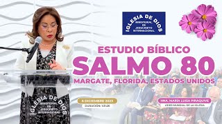 Salmo 80 Estudio Bíblico  Margate FL USA  Hna María Luisa Piraquive  582 [upl. by Pavel663]