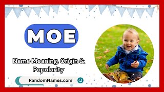 Moe  Baby Boy Name Meaning Origin amp Popularity  RandomNamescom [upl. by Liag]