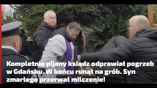 CO ZA SKANDAL PIJANY KSIĄDZ odprawiał pogrzeb w Gdańsku W końcu runął na grób CAŁE NAGRANIE [upl. by Morganne]