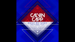 Calvin Capp  Move My Body [upl. by Zoldi]