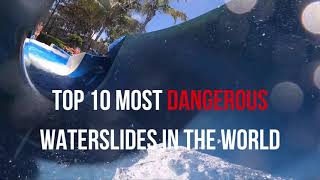 Top 10 Most Dangerous Waterslides in the World [upl. by Harrison922]