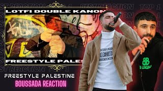 LOTFI DOUBLE KANON FREESTYLE PALESTINE 👌BOUSSADAT REACTION ❤ 😉 😉 🇵🇸 عمليةطوفانالأقصى [upl. by Enisaj]