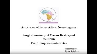 Dylan Djiofack  Surgical Anatomy of Venous Drainage of the Brain AFAN [upl. by Tonya150]