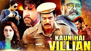 Kaun Hai Villain Full Action Movie  2022 Latest Thriller Movies  Vishal Mohanlal Hansika Motwani [upl. by Hanoy]