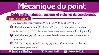 Outils mathématiques vecteurs et systèmes de coordonnées exercice 4 [upl. by Elocin661]